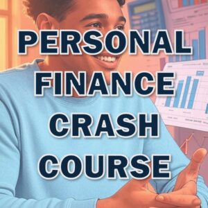 Personal Finance Crash Course